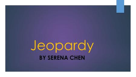 Jeopardy BY SERENA CHEN. Classical Music History Classical Music Theory Classical Music Instruments Classical Music Composers 100 200 300 400 500.