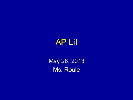 AP Lit May 28, 2013 Ms. Roule. TPCASTT - a tool for analyzing poetry Title – before reading Paraphrase – in your own words… Connotation – poetic devices,