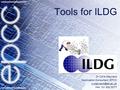 Dr Chris Maynard Application Consultant, EPCC +44 131 650 5077 Tools for ILDG.