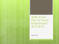 AfDB Action Plan for Youth Employment 2012-2013 April 2012.