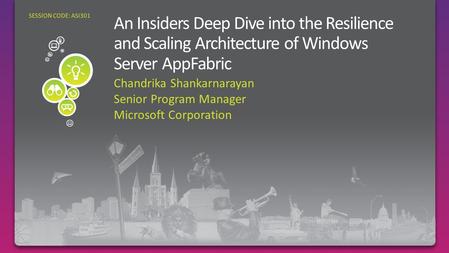 Chandrika Shankarnarayan Senior Program Manager Microsoft Corporation SESSION CODE: ASI301.