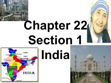 Chapter 22 Section 1 India. India A) The Land (#7 in world) Takes up 75% of South Asia. 1/3 the size of the United States. Mountains run along 3 sides.