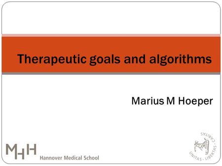 Marius M Hoeper Therapeutic goals and algorithms.