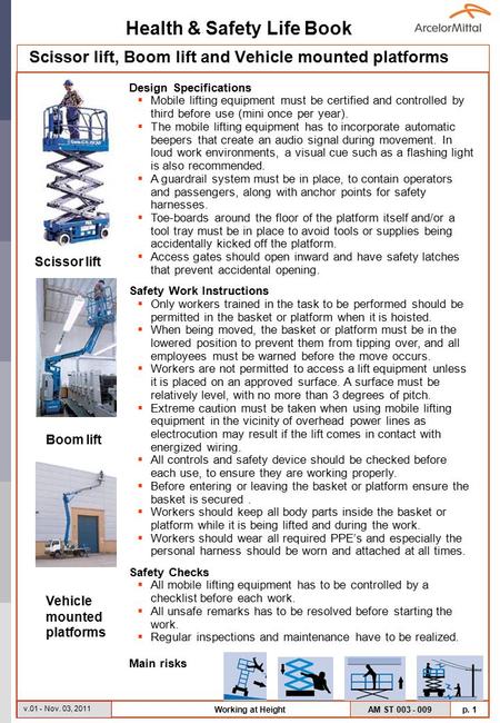 Health & Safety Life Book AM ST 003 - 009 p. 1 v.01 - Nov. 03, 2011 Working at Height Scissor lift, Boom lift and Vehicle mounted platforms Design Specifications.