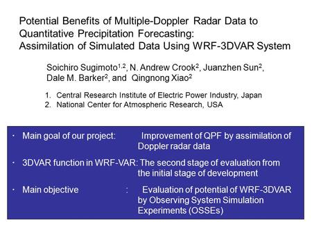 Potential Benefits of Multiple-Doppler Radar Data to Quantitative Precipitation Forecasting: Assimilation of Simulated Data Using WRF-3DVAR System Soichiro.
