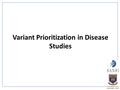 Variant Prioritization in Disease Studies. 1. Remove common SNPs Credit: goldenhelix.com.