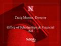 Craig Munier, Director Office of Scholarships & Financial Aid.