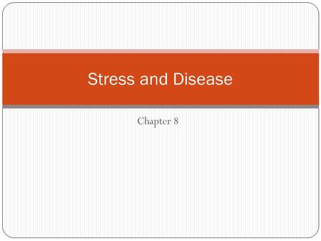 Chapter 8 Stress and Disease. Historical Walter Cannon – 1914 Stress – physiologic & psychologic state Hans Selye – 1946 Stress – biologic phenomenon.
