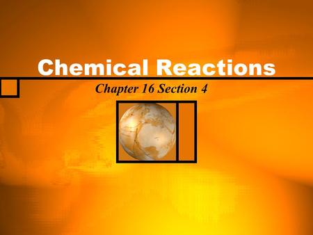 Chemical Reactions Chapter 16 Section 4. Synthesis Reactions two or more substances combine to form another substance A + B  AB N 2 (g) +3H 2 (g)  2NH.