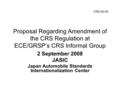 Proposal Regarding Amendment of the CRS Regulation at ECE/GRSP’s CRS Informal Group 2 September 2008 JASIC Japan Automobile Standards Internationalization.