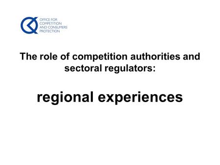 The role of competition authorities and sectoral regulators: regional experiences.