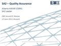 EMI is partially funded by the European Commission under Grant Agreement RI-261611 SA2 – Quality Assurance Alberto AIMAR (CERN) SA2 Leader EMI Second EC.