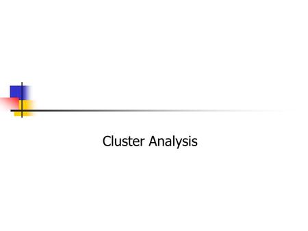 Cluster Analysis. 20-2 Cluster Analysis Cluster analysis is a class of techniques used to classify objects or cases into relatively homogeneous groups.