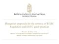 Hungarian proposals for the revision of EGTC Regulation and EGTC good practices Presenter: Dr. Erika Szabó Minister of State for Territorial Public Administration.