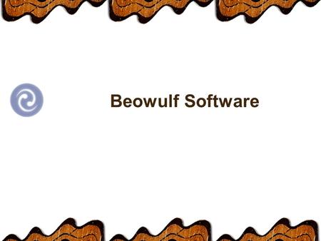 Beowulf Software. Monitoring and Administration Beowulf Watch 