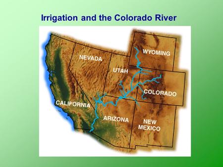 Irrigation and the Colorado River. From the University of Georgia (http://www.ugacfs.org/producesafety/Pages/Steps/USGrowingRegions.html)