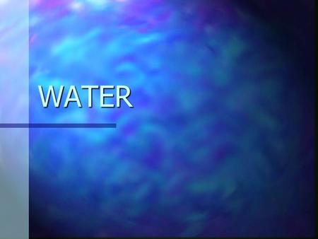WATER. Just some facts 70% of the Earth is covered in water 70% of the Earth is covered in water Oceans hold 97% of the Earth’s water Oceans hold 97%