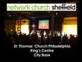 St. Thomas’ Church Philadelphia King’s Centre City:Base.