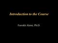 Introduction to the Course Farrokh Alemi, Ph.D.. This course provides a managerial perspective on the effective use of data and information technology.