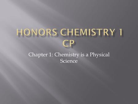 Chapter 1: Chemistry is a Physical Science.  What is chemistry?