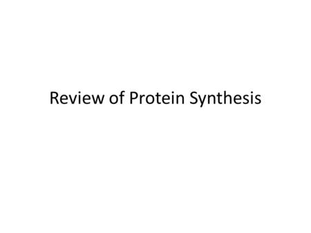 Review of Protein Synthesis. Fig. 17-3 TRANSCRIPTION TRANSLATION DNA mRNA Ribosome Polypeptide (a) Bacterial cell Nuclear envelope TRANSCRIPTION RNA PROCESSING.