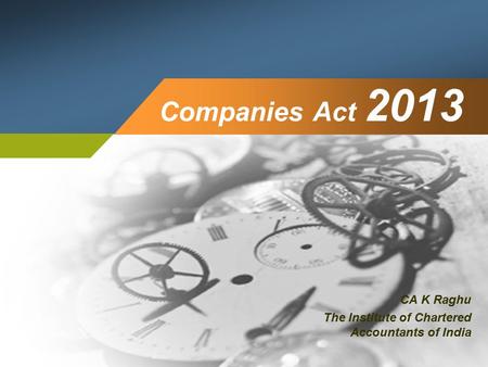 Companies Act 2013 CA K Raghu The Institute of Chartered Accountants of India.
