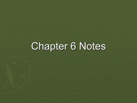 Chapter 6 Notes. Chapter 6 6.1 Work  Work is equal to the product of the magnitude of the displacement times the component of the force parallel to the.