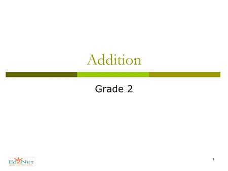 1 Addition Grade 2. 2 Welcome  Hello!  How are you today.  Lets start a new Lesson !