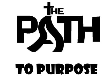 To purpose. THE INTERNAL SPARK OF MEANING PURPOSE DEFINED 1.The object toward which one strives or for which something exists; an aim or a goal: 2. A.