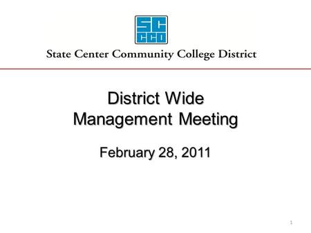 District Wide Management Meeting February 28, 2011 1.