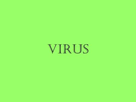 Virus. biological particle/ pathogen virus comes from Latin “poison” living? or non-living? rabies virus Virus.