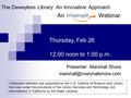 The Deweyless Library: An Innovative Approach An Webinar Presenter: Marshall Shore Thursday, Feb 26 12:00 noon to 1:00 p.m.