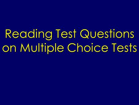 Reading Test Questions on Multiple Choice Tests. SQ3R Method 1.Survey – Scanning the section will help you organize your thoughts. LOOK FOR: titles, headings,