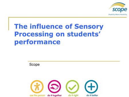The influence of Sensory Processing on students’ performance Scope.