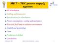 February 24, 2003PDR on Muon Elx Services - A. Lanza1 MDT – TGC power supply system HV distribution Cabling and connectors Specifications for distributors.