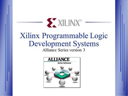Xilinx Programmable Logic Development Systems Alliance Series version 3.