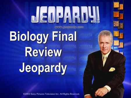 Biology Final Review Jeopardy THE RULES: Show answer when instructed or NO CREDIT Use good sportsmanship or you will lose points! Instructor/Host’s decisions.