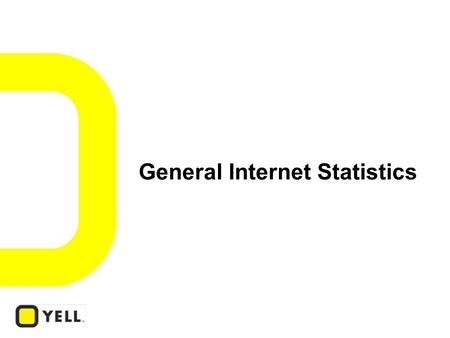 General Internet Statistics.  67%90%  67% of UK households have a PC, of which 90% have internet access 1  78% 25 million people  78% of internet.