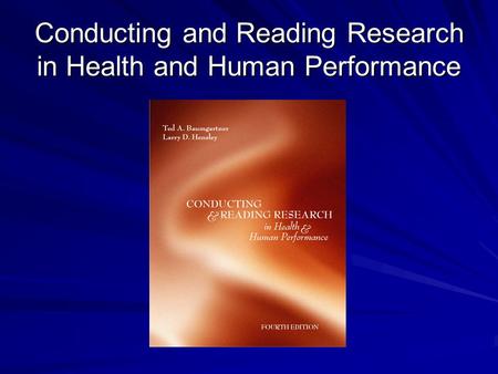 Conducting and Reading Research in Health and Human Performance.