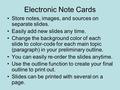 Electronic Note Cards Store notes, images, and sources on separate slides. Easily add new slides any time. Change the background color of each slide to.