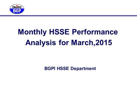 Analysis for March,2015 BGPI HSSE Department Monthly HSSE Performance.