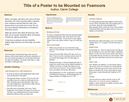 Title of a Poster to be Mounted on Foamcore Author, Calvin College Title of a Poster to be Mounted on Foamcore Author, Calvin College Before you begin,