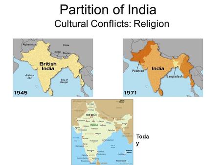 Partition of India Cultural Conflicts: Religion Toda y.