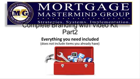Complete Branding with Video Kit Part2 Everything you need included (does not include items you already have)
