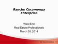 Rancho Cucamonga Enterprise West End Real Estate Professionals March 28, 2014.