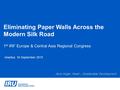 Eliminating Paper Walls Across the Modern Silk Road 1 st IRF Europe & Central Asia Regional Congress Istanbul, 16 September 2015 Jens Hügel, Head – Sustainable.