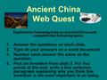 Ancient China Web Quest Explore the following links on Ancient China and complete the following tasks: 1.Answer the questions on each slide. 2.Type all.