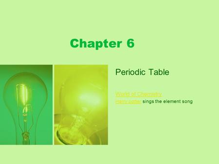 Chapter 6 Periodic Table World of Chemistry Harry potterHarry potter sings the element song.