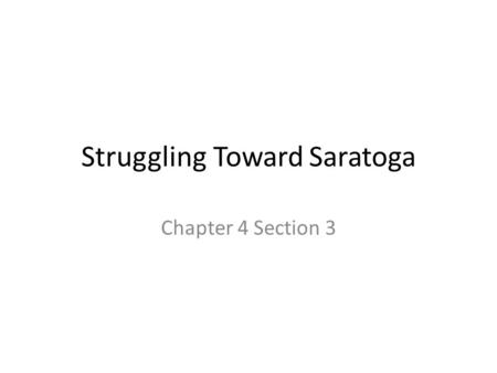 Struggling Toward Saratoga Chapter 4 Section 3. I The War Moves to the Middle States A. Defeat in New York British plan to stop rebellion= isolating NE.
