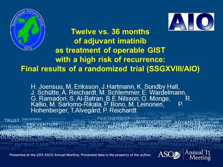 Twelve vs. 36 months of adjuvant imatinib as treatment of operable GIST with a high risk of recurrence: Final results of a randomized trial (SSGXVIII/AIO)